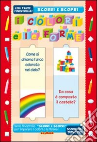 I colori e le forme