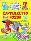 Cappuccetto Rosso. Ediz. illustrata libro