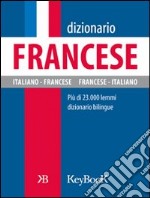 Dizionario francese. Ediz. bilingue libro