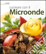 Cucinare con il microonde libro