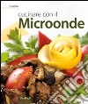 Cucinare con il microonde libro