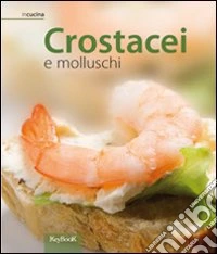 Crostacei e molluschi