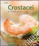 Crostacei e molluschi libro