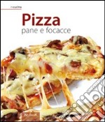 Pizza; pane e focacce libro