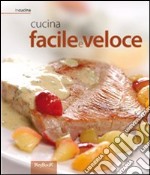 Cucina facile e veloce libro