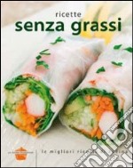 Ricette senza grassi libro