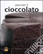 Pazzi per il cioccolato libro