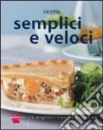 Ricette semplici e veloci libro