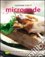 Cucinare con il microonde libro