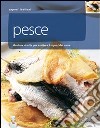 Pesce. La cucina marinara libro