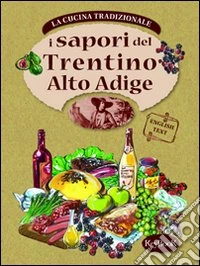 I Sapori del Trentino Alto Adige libro