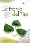 Le tre vie del tao libro