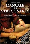 Manuale di stregoneria libro