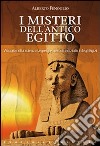 I misteri dell'antico Egitto libro