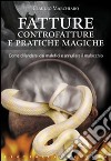 Fatture, controfatture e pratiche magiche libro