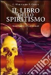Il libro dello spiritismo libro di Marchiaro Claudio Ossola Franco