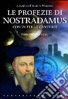 Le profezie di Nostradamus. Rivelazioni senza tempo libro