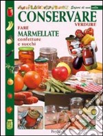 Conservare verdure e fare marmellate libro