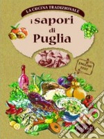 I sapori della Puglia. Ediz. italiana e inglese