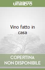 Vino fatto in casa