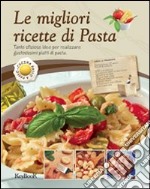 Le migliori ricette di pasta libro