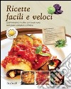 Ricette facili e veloci libro