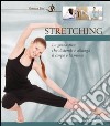 Stretching libro di Bini Vanessa