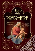 Libro delle preghiere. Conversare con Dio libro