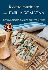 Ricette marinare dell'Emilia Romagna libro