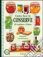 Come fare le conserve di verdura e frutta