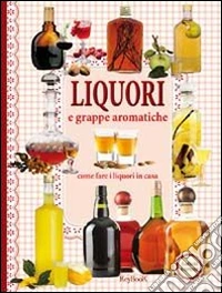 Liquori e grappe aromatiche