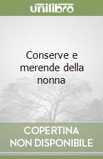 Conserve e merende della nonna