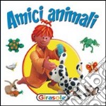 Amici animali. Ediz. illustrata