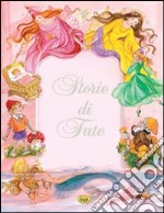 Storie di fate. Ediz. illustrata