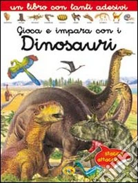 Gioca e impara con i dinosauri e gli adesivi libro