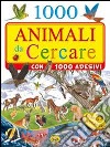 Mille animali da cercare. Con adesivi. Ediz. illustrata libro