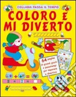 Coloro e mi diverto. Ediz. illustrata