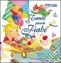 Tante piccole fiabe libro