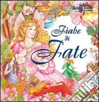 Fiabe di fate libro