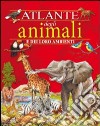 Atlante degli animali libro