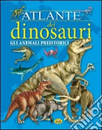 Atlante dei dinosauri libro