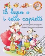 Il lupo e i sette capretti. Ediz. illustrata libro