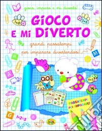 Gioco e mi diverto