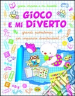 Gioco e mi diverto libro