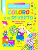 Coloro e mi diverto libro