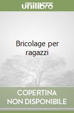 Bricolage per ragazzi