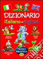 Dizionario italiano-inglese. Ediz. bilingue libro