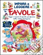 Impara a leggere con le favole. Ediz. illustrata libro