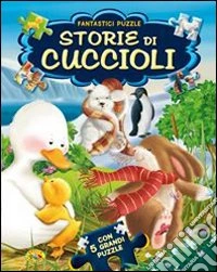 Storie di cuccioli. Con 5 puzzle