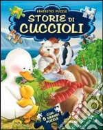 Storie di cuccioli. Con 5 puzzle libro